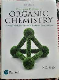 Conceptual Problems In Organic Chemistry For Engineering And Medical Entrance Exam